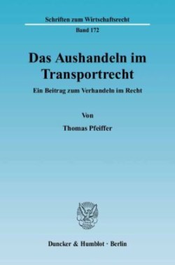 Das Aushandeln im Transportrecht.