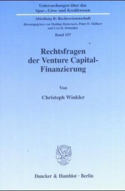 Rechtsfragen der Venture Capital-Finanzierung.