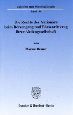 Die Rechte der Aktionäre beim Börsengang und Börsenrückzug ihrer Aktiengesellschaft.