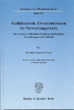 Kollidierende Privatinteressen im Verwaltungsrecht.