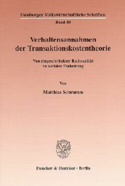 Verhaltensannahmen der Transaktionskostentheorie.