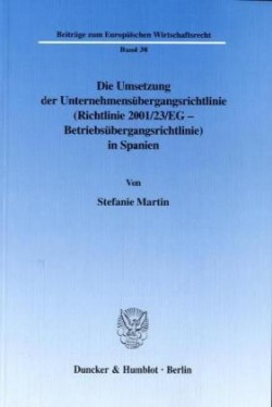 Die Umsetzung der Unternehmensübergangsrichtlinie (Richtlinie 2001/23/EG - Betriebsübergangsrichtlinie) in Spanien.