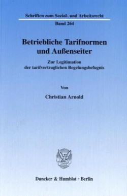 Betriebliche Tarifnormen und Außenseiter.