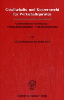 Gesellschafts- und Konzernrecht für Wirtschaftsjuristen.