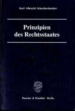 Prinzipien des Rechtsstaates.