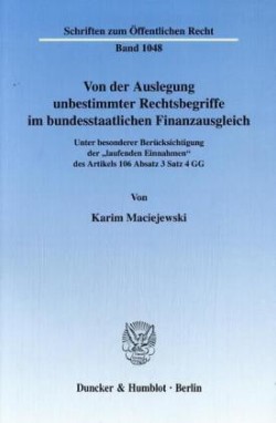 Von der Auslegung unbestimmter Rechtsbegriffe im bundesstaatlichen Finanzausgleich.