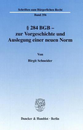 §   284 BGB - zur Vorgeschichte und Auslegung einer neuen Norm.