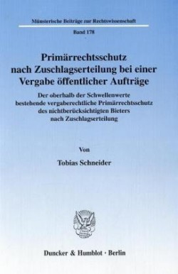 Primärrechtsschutz nach Zuschlagserteilung bei einer Vergabe öffentlicher Aufträge.