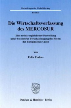 Die Wirtschaftsverfassung des MERCOSUR.