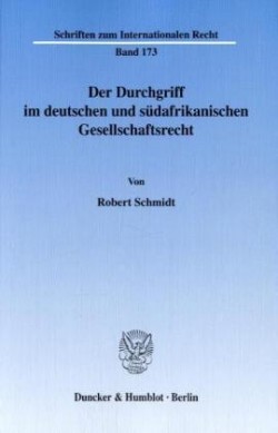 Der Durchgriff im deutschen und südafrikanischen Gesellschaftsrecht.