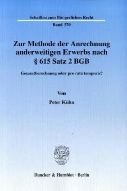 Zur Methode der Anrechnung anderweitigen Erwerbs nach 615 Satz 2 BGB.