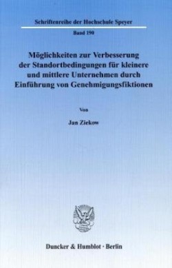 Möglichkeiten zur Verbesserung der Standortbedingungen für kleinere und mittlere Unternehmen durch Einführung von Genehmigungsfiktionen.