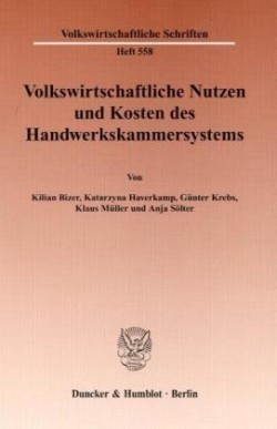 Volkswirtschaftliche Nutzen und Kosten des Handwerkskammersystems.