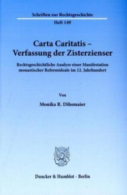Carta Caritatis - Verfassung der Zisterzienser