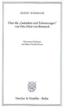 Über die "Gedanken und Erinnerungen" von Otto Fürst von Bismarck.