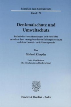 Denkmalschutz und Umweltschutz.