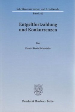 Entgeltfortzahlung und Konkurrenzen.