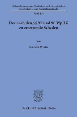 Der nach den 97 und 98 WpHG zu ersetzende Schaden.