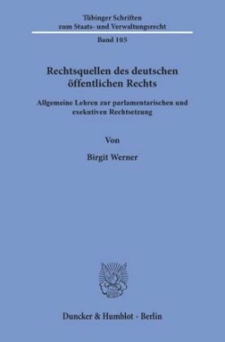 Rechtsquellen des deutschen öffentlichen Rechts.