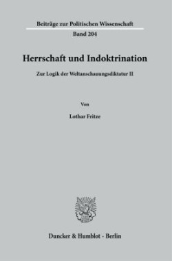 Herrschaft und Indoktrination.