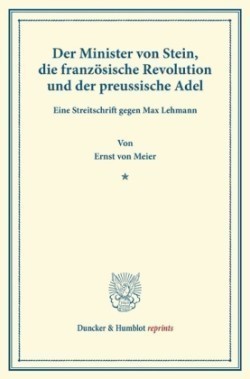 Der Minister von Stein, die französische Revolution und der preussische Adel.