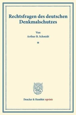 Rechtsfragen des deutschen Denkmalschutzes.