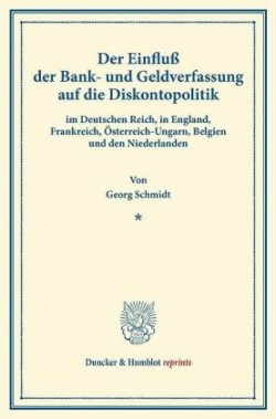 Der Einfluß der Bank- und Geldverfassung auf die Diskontopolitik