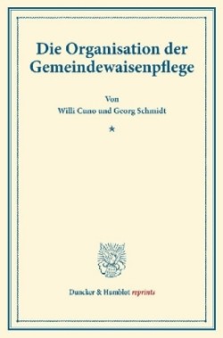 Die Organisation der Gemeindewaisenpflege.