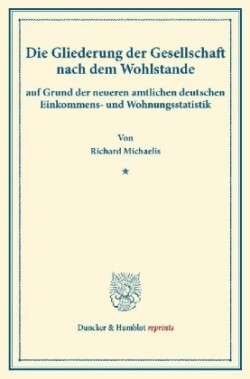 Die Gliederung der Gesellschaft nach dem Wohlstande,