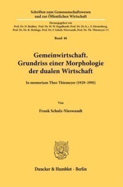 Gemeinwirtschaft. Grundriss einer Morphologie der dualen Wirtschaft.