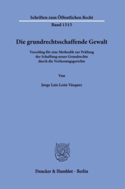 Die grundrechtsschaffende Gewalt.