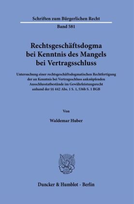 Rechtsgeschäftsdogma bei Kenntnis des Mangels bei Vertragsschluss