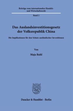 Das Auslandsinvestitionsgesetz der Volksrepublik China