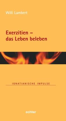 Exerzitien - das Leben beleben