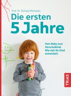 Die ersten fünf Jahre