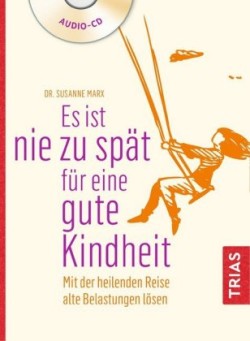Es ist nie zu spät für eine gute Kindheit,1 Audio-CD