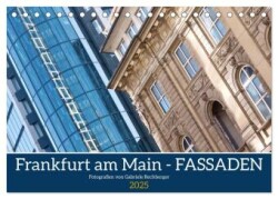 Frankfurt am Main - Fassaden (Tischkalender 2025 DIN A5 quer), CALVENDO Monatskalender