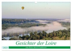 Gesichter der Loire, eine Reise durch Frankreich (Wandkalender 2025 DIN A3 quer), CALVENDO Monatskalender