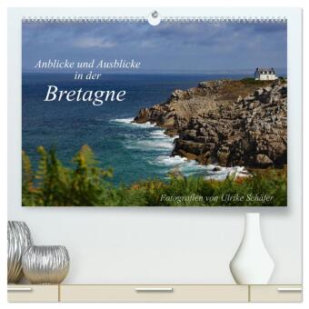 Anblicke und Ausblicke in der Bretagne (hochwertiger Premium Wandkalender 2025 DIN A2 quer), Kunstdruck in Hochglanz