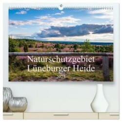 Naturschutzgebiet Lüneburger Heide (hochwertiger Premium Wandkalender 2025 DIN A2 quer), Kunstdruck in Hochglanz