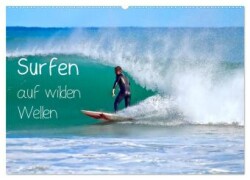 Surfen auf wilden Wellen (Wandkalender 2025 DIN A2 quer), CALVENDO Monatskalender