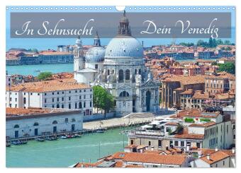 In Sehnsucht Dein Venedig (Wandkalender 2025 DIN A3 quer), CALVENDO Monatskalender