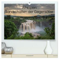 Äthiopien Landschaften der Gegensätze (hochwertiger Premium Wandkalender 2025 DIN A2 quer), Kunstdruck in Hochglanz