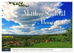 Das Mittlere Saaletal in Thüringen (Wandkalender 2025 DIN A2 quer), CALVENDO Monatskalender