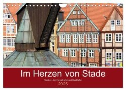 Im Herzen von Stade (Wandkalender 2025 DIN A4 quer), CALVENDO Monatskalender