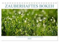 Zauberhaftes Bokeh - Glitzernde Welt winziger Wassertropfen (Tischkalender 2025 DIN A5 quer), CALVENDO Monatskalender