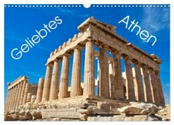 Geliebtes Athen (Wandkalender 2025 DIN A3 quer), CALVENDO Monatskalender