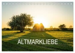 Altmarkliebe (Tischkalender 2025 DIN A5 quer), CALVENDO Monatskalender