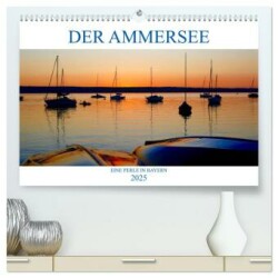 Der Ammersee (hochwertiger Premium Wandkalender 2025 DIN A2 quer), Kunstdruck in Hochglanz