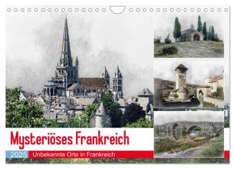 Mysteriöses Frankreich (Wandkalender 2025 DIN A4 quer), CALVENDO Monatskalender